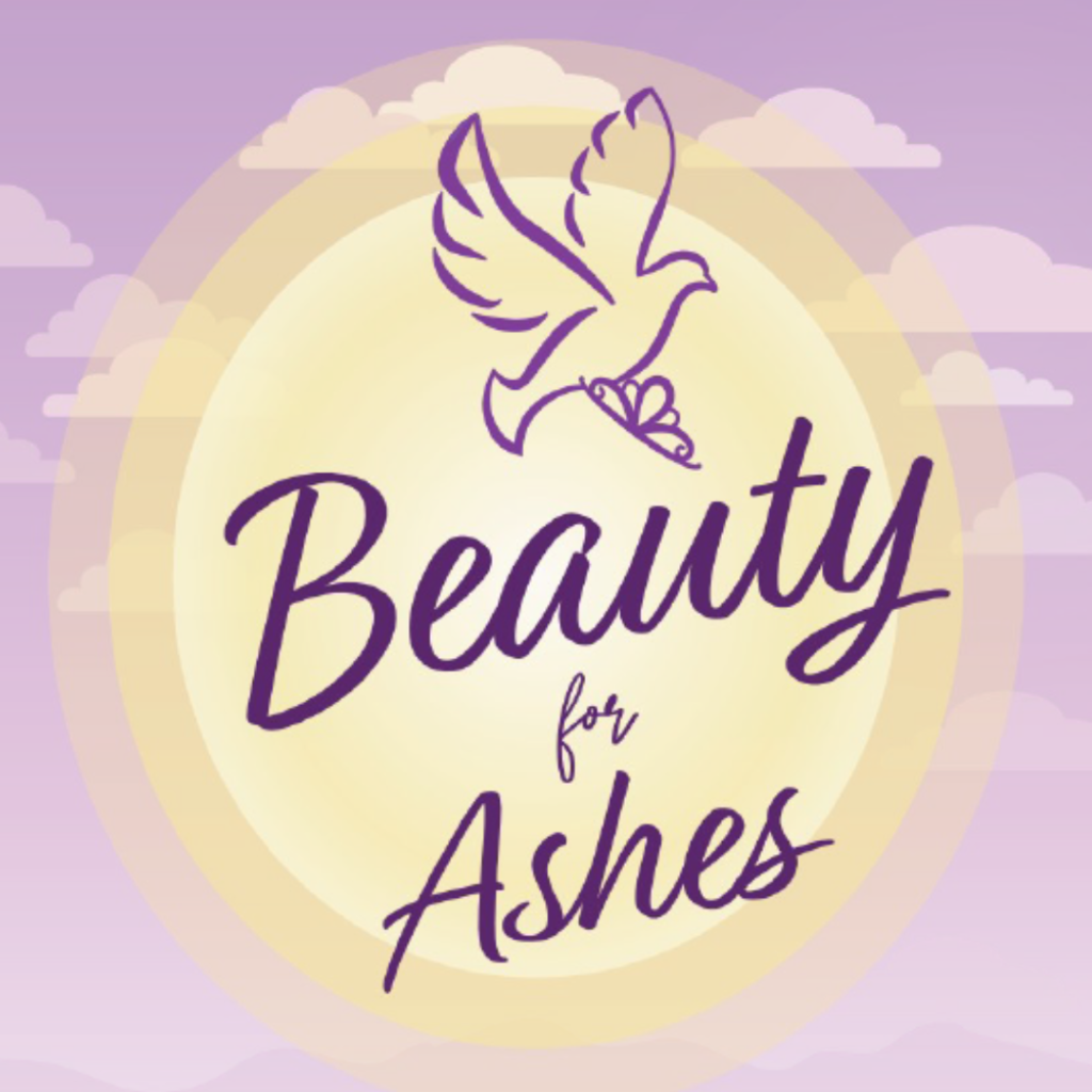 Beauty For Ashes